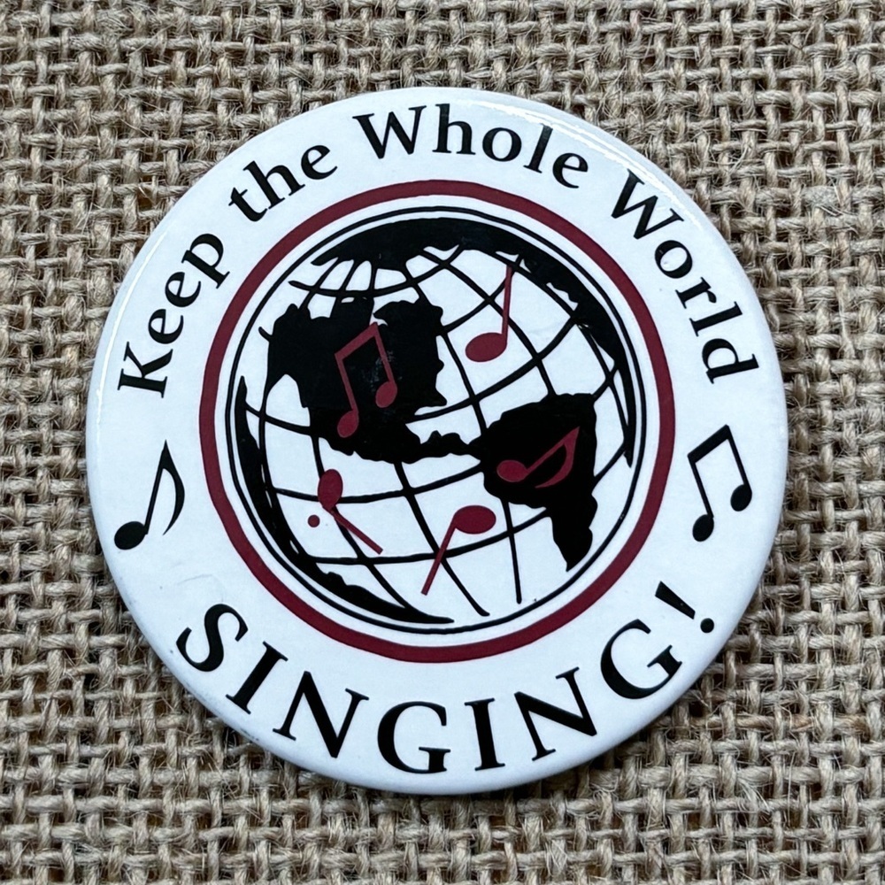 Vintage Keep The Whole World Singing Barbershop Harmony SPEBSQSA Button Pinback